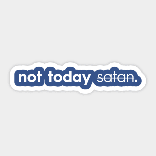 Not Today Satan Christian T-Shirt, T-Shirt, Faith-based Apparel, Women's, Men's, Unisex, Hoodies, Sweatshirts Sticker